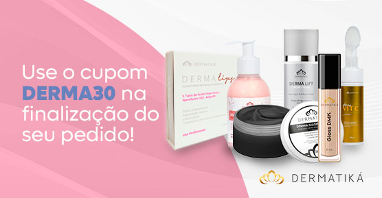 Use o cupom DERMA30 na finalização do seu pedido! CENTRO