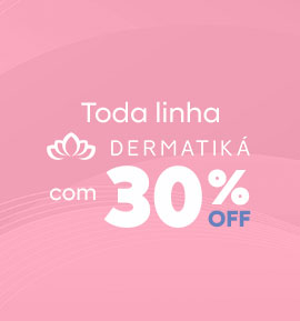 Toda a linha Dermatiká, com 30% OFF! ESQ